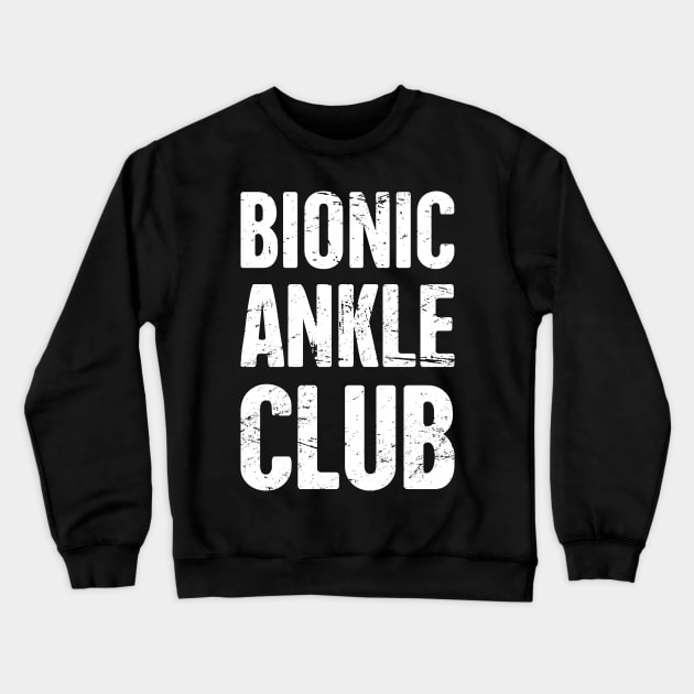 Bionic Ankle Club | Ankle Surgery Design Crewneck Sweatshirt by MeatMan